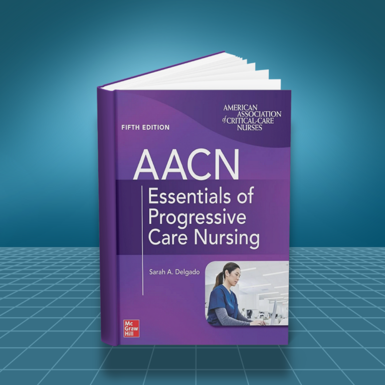 AACN Essentials of Progressive Care Nursing 5th edition