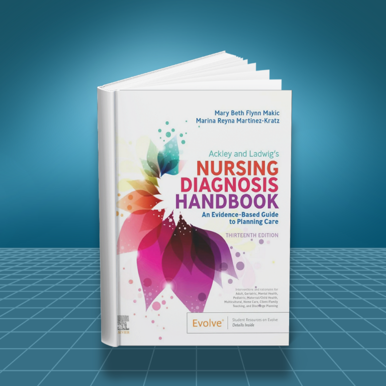 Ackley and Ladwig's Nursing Diagnosis Handbook: An Evidence-Based Guide to Planning Care 13th edition