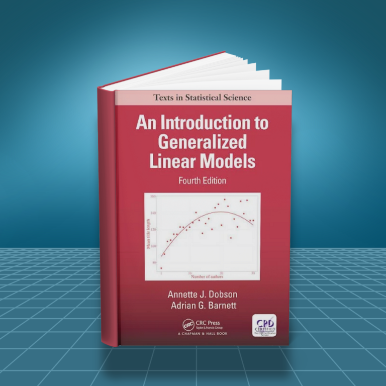 An Introduction to Generalized Linear Models 5th edition (fifth edition)