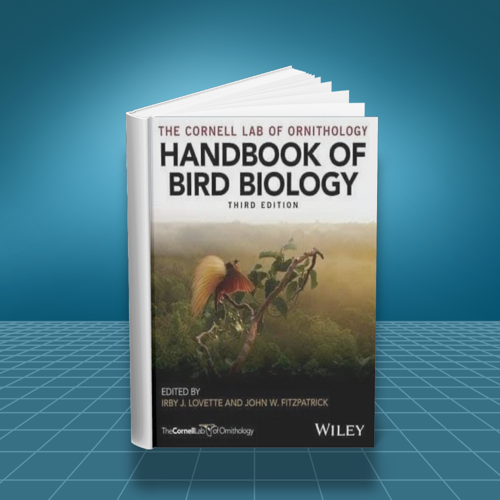 Cornell Lab of Ornithologys Handbook of Bird Biology