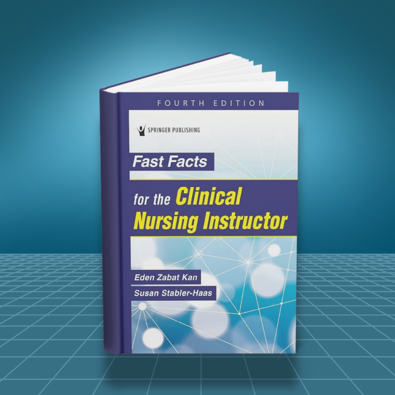 Fast Facts for the Clinical Nursing Instructor 4th edition