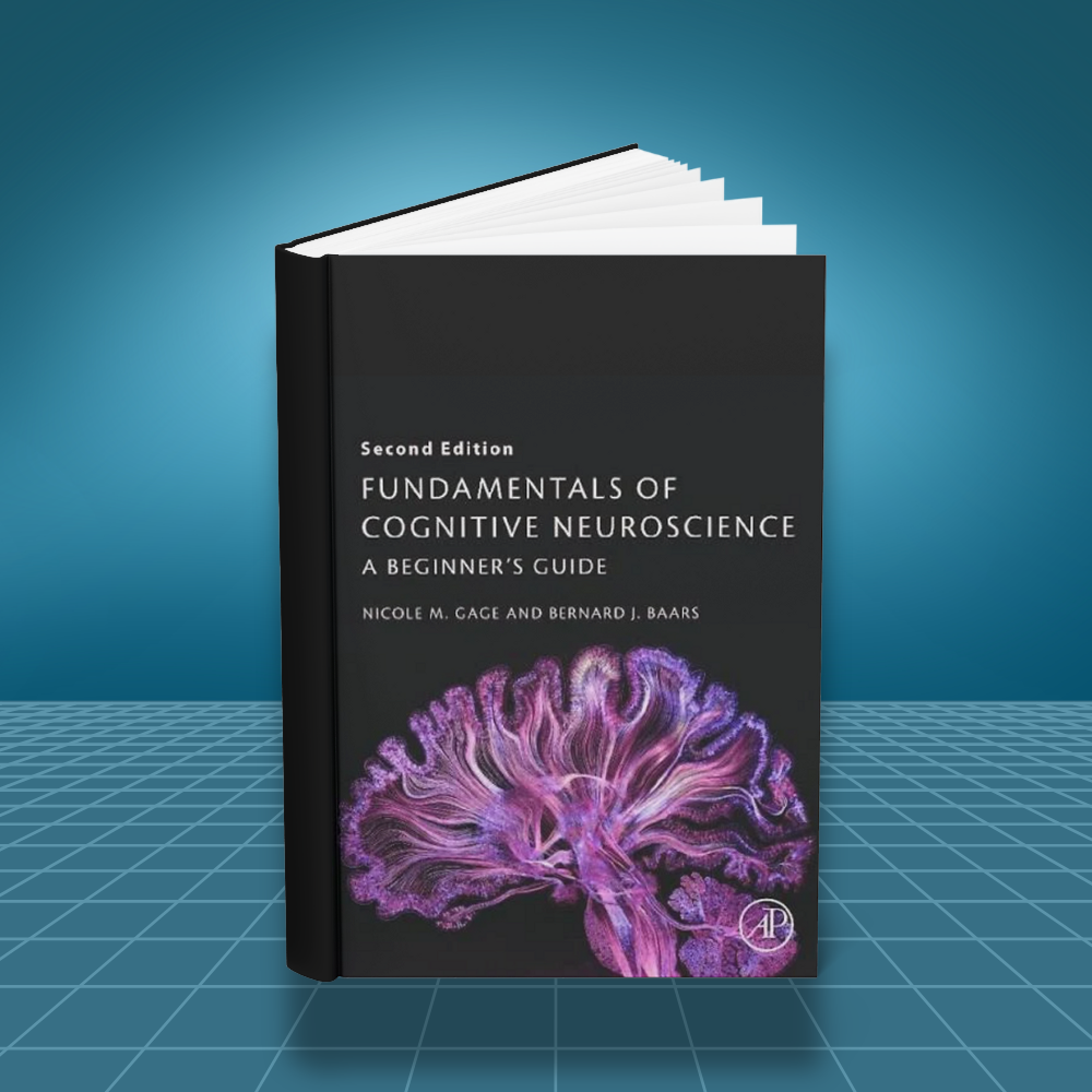 Fundamentals of Cognitive Neuroscience A Beginners Guide