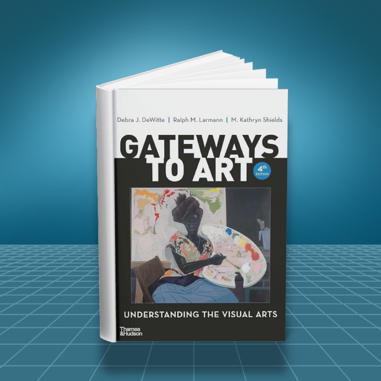 Gateways to Art Understanding the Visual Arts 4th edition