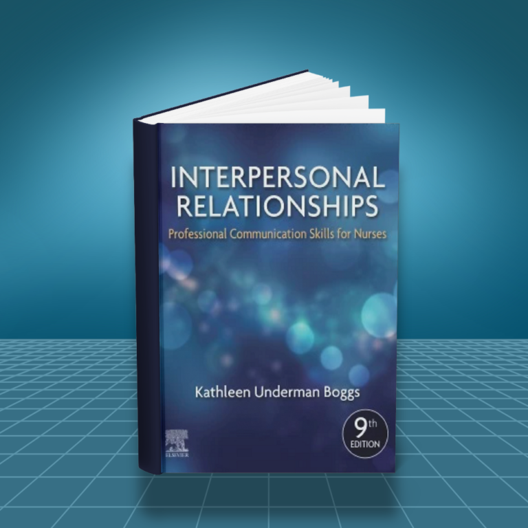 Interpersonal Relationships Professional Communication Skills for Nurses 9th edition