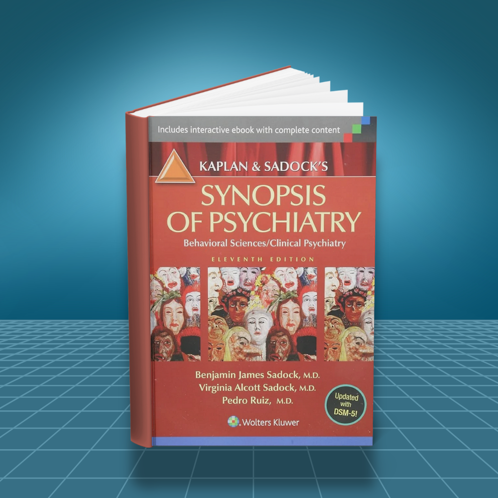Kaplan and Sadocks Synopsis of Psychiatry Behavioral Sciences Clinical Psychiatry