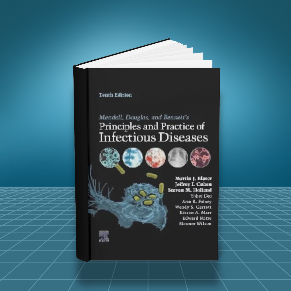 Mandell, Douglas, and Bennett's Principles and Practice of Infectious Diseases (tenth edition) 2 Volume Set