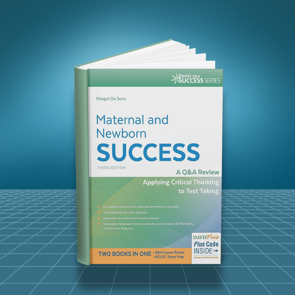 Maternal and Newborn Success A Q and A Review Applying Critical Thinking to Test Taking