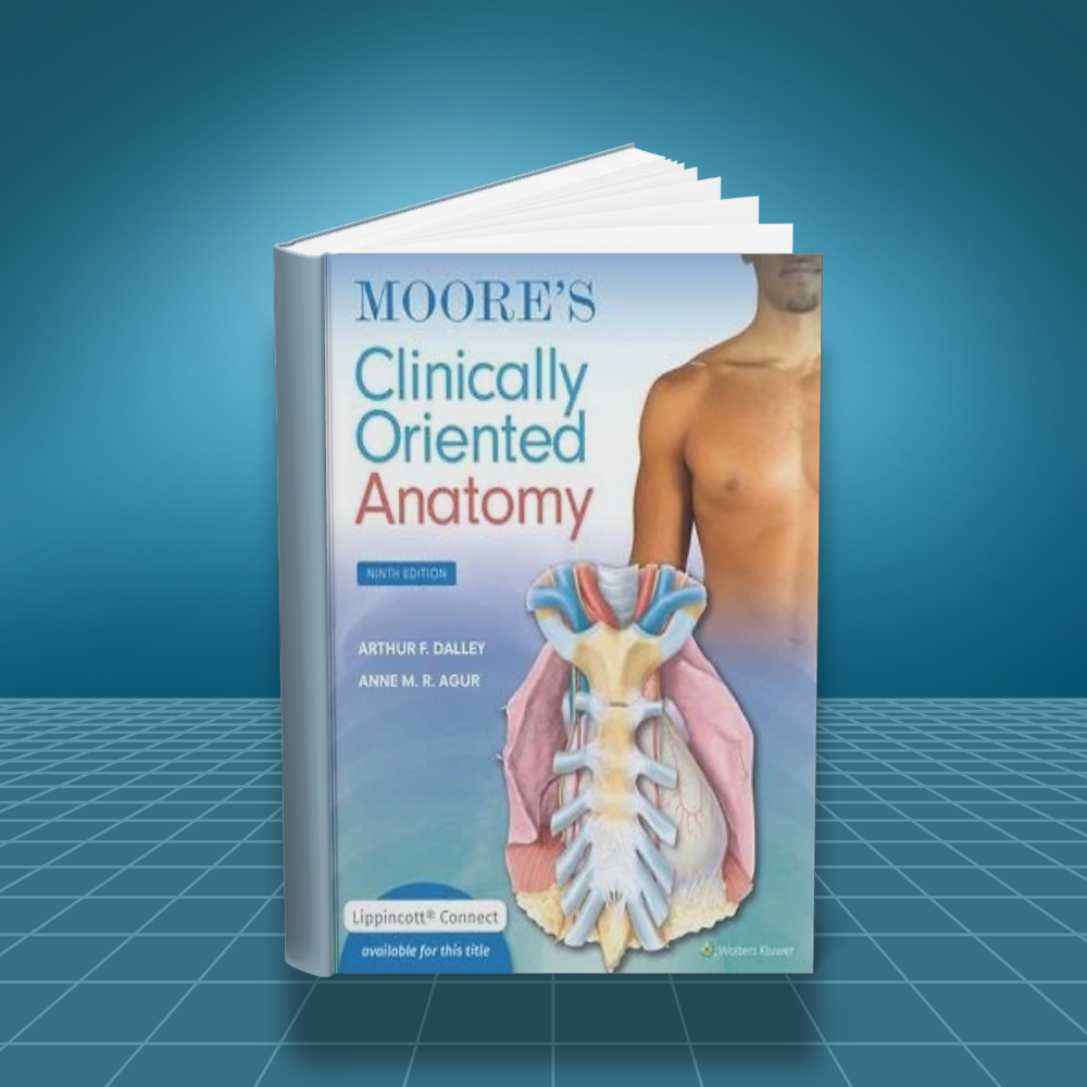 Moores Clinically Oriented Anatomy