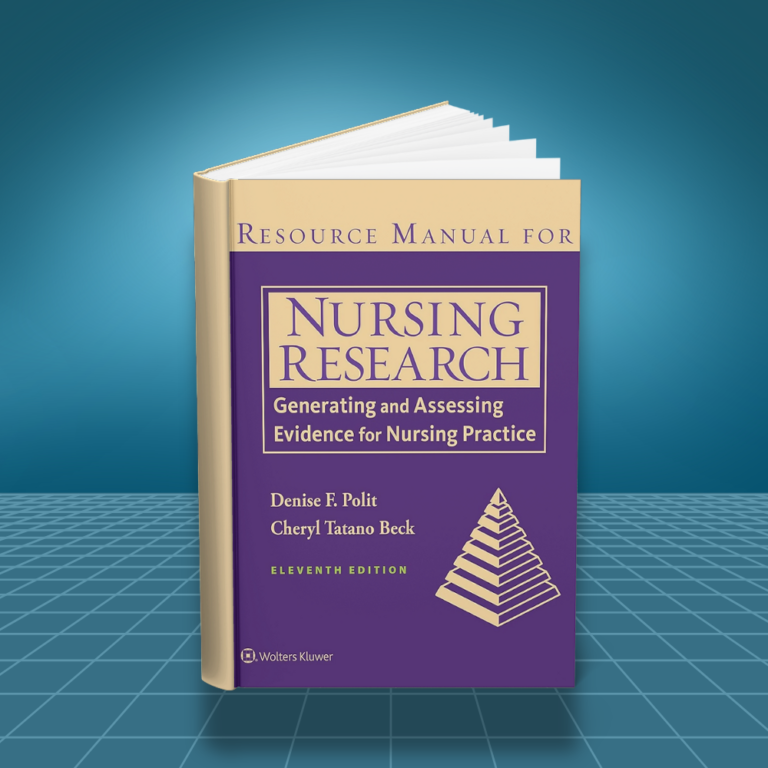 Resource Manual for Nursing Research Generating and Assessing Evidence for Nursing Practice 11th edition