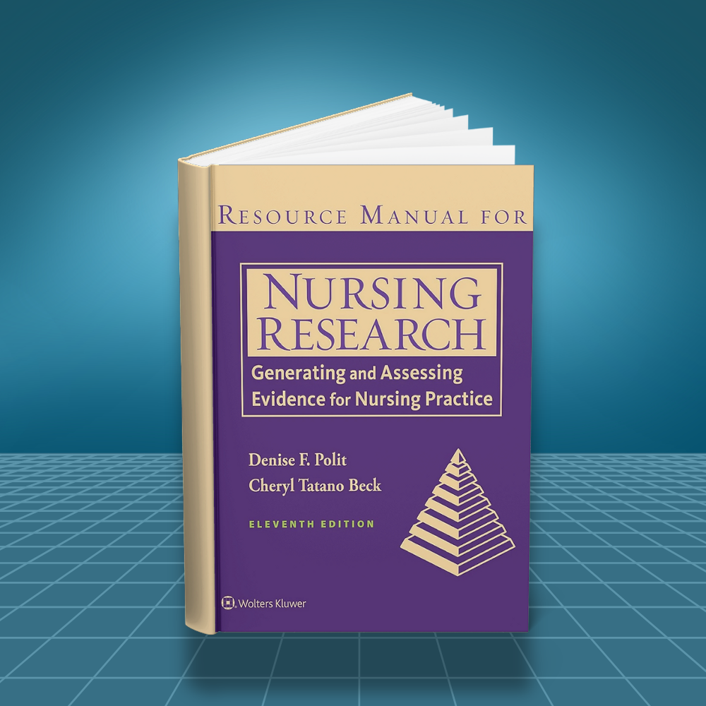 Resource Manual for Nursing Research Generating and Assessing Evidence for Nursing Practice
