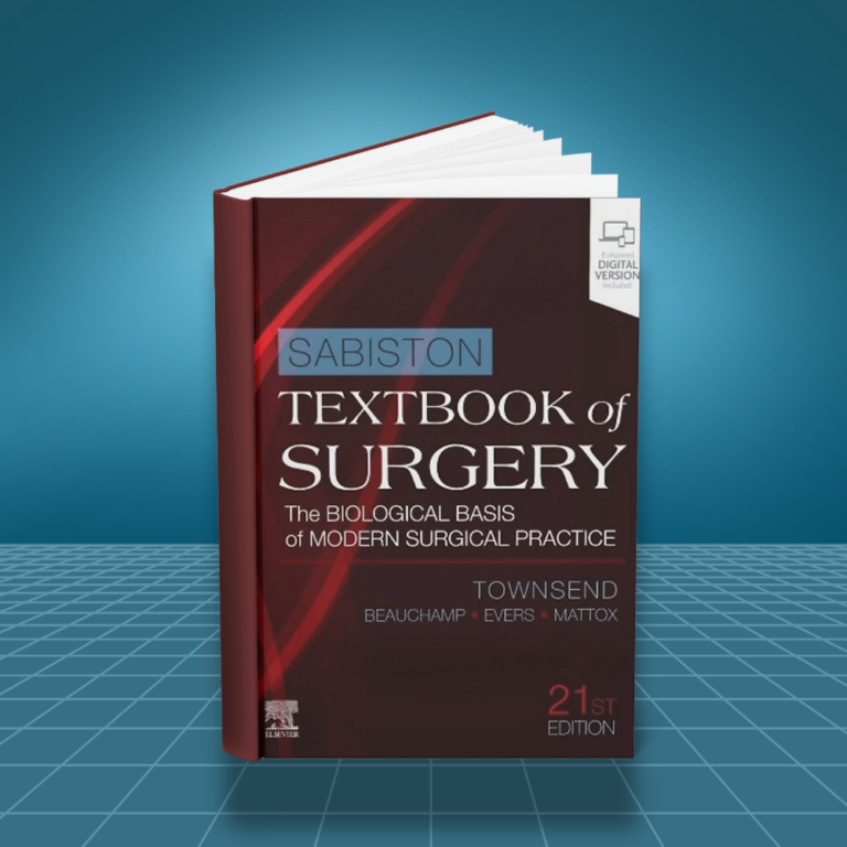 Sabiston Textbook of Surgery The Biological Basis of Modern Surgical Practice 21st edition