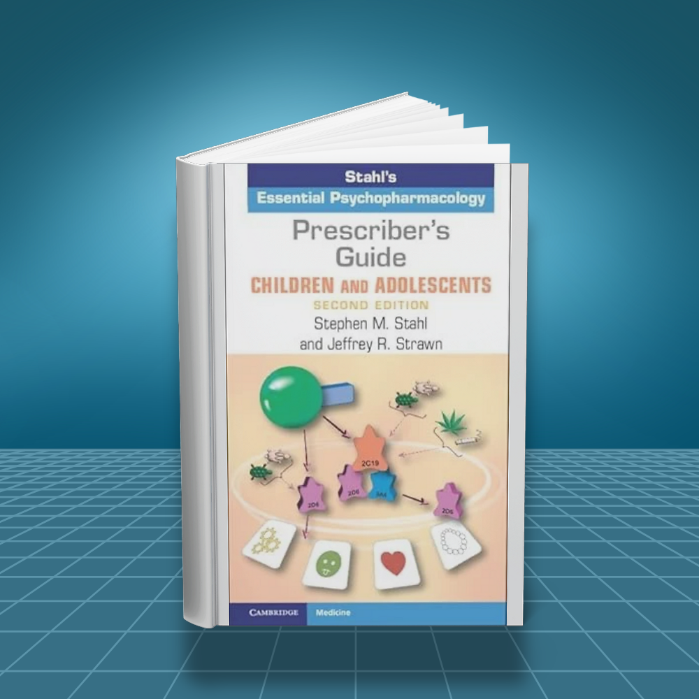 Stahls Essential Psychopharmacology Prescribers Guide