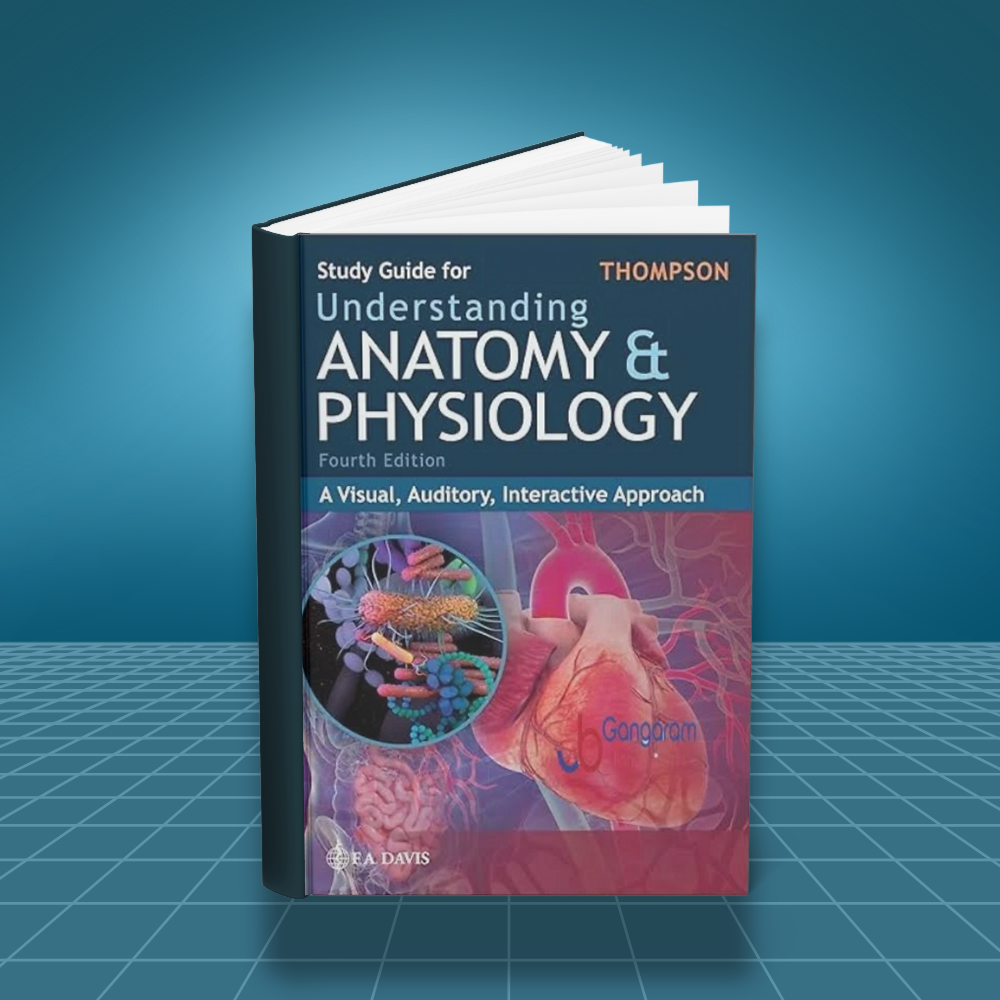 Study Guide for Understanding Anatomy and Physiology A Visual Auditory Interactive Approach