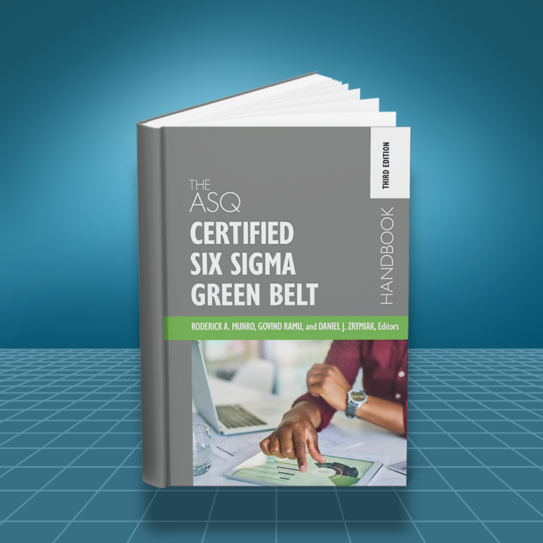 The ASQ Certified Six Sigma Green Belt Handbook 3rd edition